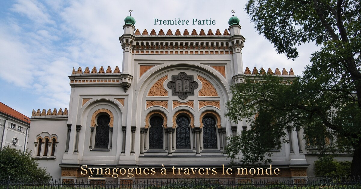 Synagogues à travers le monde: Première Partie
